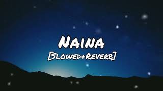 naina×roke na ruke naina  naina lofi  arijit singh  naina song  arijit singh naina lyrics [upl. by Malha]