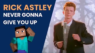 Rick Astley  Never Gonna Give You Up Minecraft and Music Video [upl. by Noda340]