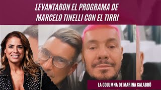 Levantaron el programa de Marcelo Tinelli con El Tirri la columna de Marina Calabró [upl. by Sheelagh]