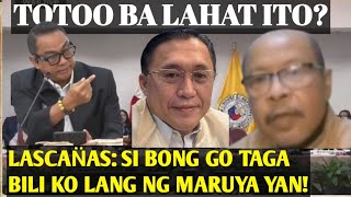 BONG GO TAGA BILI LANG NG MARUYA NI LASCAN̈AS TOTOO BA ITO [upl. by Alyss]