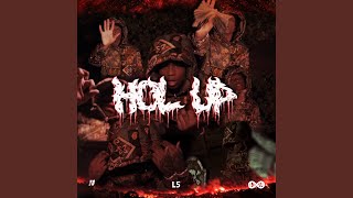 Hol Up [upl. by Haeluj]