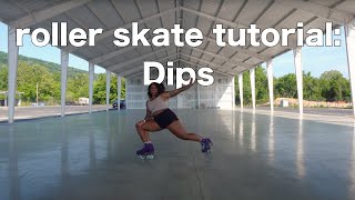 how to dip  beginner roller skate moves [upl. by Avat]