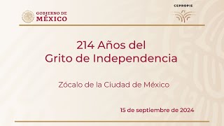 214 Años del Grito de Independencia Zócalo de la Ciudad de México 15 de septiembre de 2024 [upl. by Ezri989]