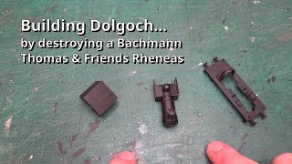 Building Dolgoch by destroying a Bachmann Thomas amp Friends Rheneas Primer [upl. by Anirhtak278]