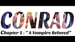 Is it love Conrad S1C5  Secret Scene 11  quotA Vampire Belovedquot ending [upl. by Brandenburg]