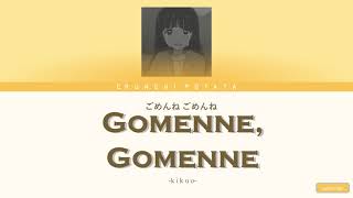 Kikuo Gomenne gomenne JapaneseRomajiEnglish [upl. by Yrrat219]