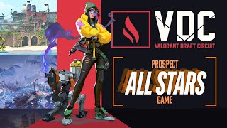 Prospect All Star Match  Valorant Draft Circuit Season 6 [upl. by Asamot]