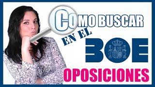 BOE OPOSICIONES 🔎 COMO BUSCAR EN EL BOE LAS LEYES DE TUS OPOSICIONES 🔍 [upl. by Folly]