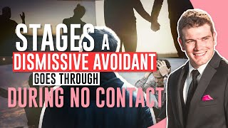 Stages A Dismissive Avoidant Goes Through During No Contact [upl. by Llimaj]