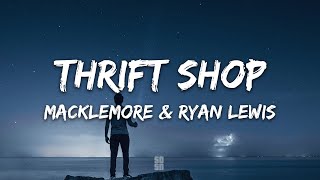 Macklemore amp Ryan Lewis  Thrift Shop Lyrics [upl. by Hallutama]