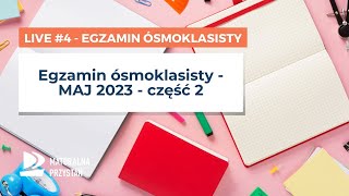 Webinar 5  egzamin 8 klasisty  MAJ 2023  część 3 [upl. by Ynohtnaleahcim]