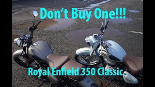 Royal Enfield 350 Classic Dont buy one The BMAD Episode 39 [upl. by Asilim]