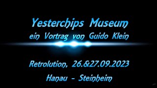 Vortrag  Yesterchips Museum  Guido Klein  HomeCon2 RETROLUTION  HanauSteinheim [upl. by Nalorac]