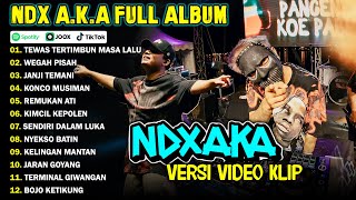 NDX AKA FULL ALBUM TERBARU VIRAL 2024  TEWAS TERTIMBUN MASA LALU WEGAH PISAH [upl. by Ivanna678]