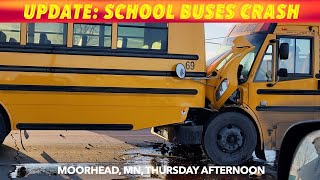 UPDATE School Buses Crash In Moorhead Minnesota Possible Distracted Driver [upl. by Nibaj179]