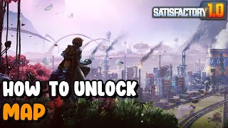 Satisfactory 1 0 How To Unlock Map [upl. by Mauretta]