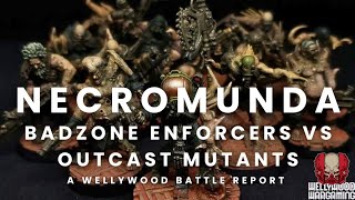 Necromunda Battle Report  Badzone Enforcers VS Scavvies Mutants  Apocrypha Necromunda [upl. by Jay]