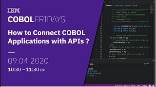 COBOL Fridays Connect COBOL applications with APIs [upl. by Zoilla]