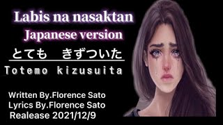 LABIS NA NASAKTANJAPANESE VERSION とてもきずついたcover by Florence Sato [upl. by Eissed660]