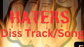 Haters Diss Track [upl. by Naryk131]