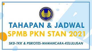 SPMB PKN STAN 2021  TAHAPAN TES MASUK SPMB PKN STAN 2021 Timeline Pendaftaran dan Tesnya [upl. by Julita62]