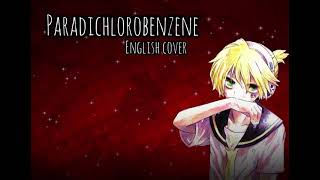 OwataP Paradichlorobenzene ft Len Kagamine V4X English [upl. by Reffotsirk]