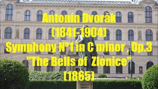 Antonín Dvorák 18411904   Symphony Nº1 in C minor Op3 quotThe Bells of Zlonicequot1865 [upl. by Annoj532]