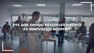 PTE ÁOK Orvosi Készségfejlesztő és Innovációs Központ [upl. by Kumler510]