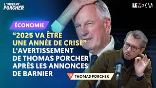 quot2025 VA ÊTRE UNE ANNÉE DE CRISEquot  LAVERTISSEMENT DE THOMAS PORCHER APRÈS LES ANNONCES DE BARNIER [upl. by Oletha290]