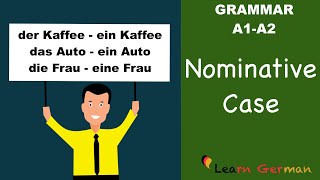 Learn German  German Grammar  Nominative case  Nominativ  A1 [upl. by Nnairda]