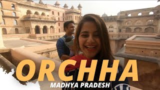 Orchha Travel Guide  Places to visit in Orchha  Orchha Vlog [upl. by Ddej]