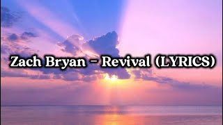 Zach Bryan  Revival LYRICS [upl. by Arrahs528]