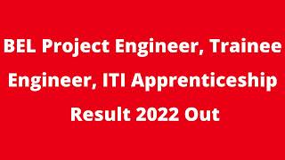 BEL Project Engineer Trainee Engineer And ITI Apprenticeship Result 2022  BEL Cut Off Merit List [upl. by Ellenehc782]