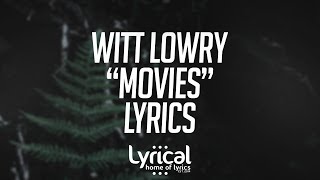 Witt Lowry  Movies Lyrics [upl. by Trent]