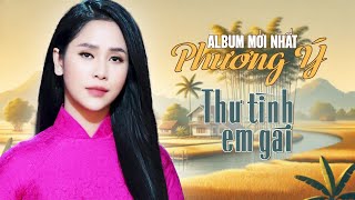 Phương Ý Mới Nhất 2024  Album Thư Tình Em Gái amp Hai Chuyến Tàu Đêm [upl. by Ydnew]