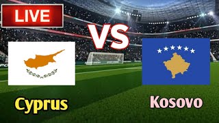 Cyprus Vs Kosovo Football Live Streaming [upl. by Elyad]