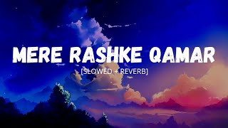 Mere Rashke Qamar SlowedReverb  Junaid Ashgar  Nusrat Fateh Ali Khan [upl. by Miharba227]