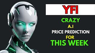 Crazy YEARN FINANCE YFI Price Prediction for THIS WEEK by AI [upl. by Delaney939]