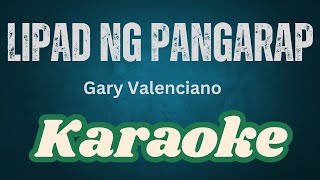 Karaoke  Lipad Ng Pangarap By Gary Valenciao [upl. by Anyela600]