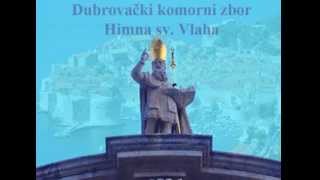 Himna svetog Vlaha  Dubrovački komorni zbor [upl. by Janela576]