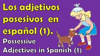 Los posesivos átonos  Possessive Pronouns in Spanish 12 [upl. by Patty]