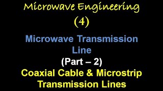 Microwave Engineering 4 Microwave Transmission Line Coaxial Cable amp Microstrip Transmission Lines [upl. by Liban]