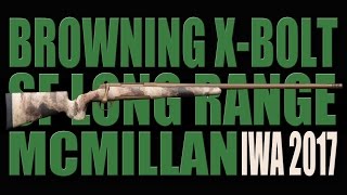 Browning XBolt SF Long Range McMillan  MDT  IWA 2017 [upl. by Bevis]