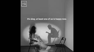 Its okay at least one of us is happy nowInspirationalQuotes reels motivationsquotessubscribe [upl. by Nezah]