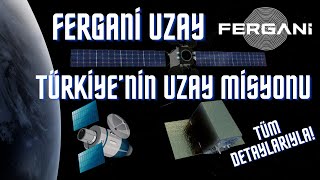 Fergani Uzay Firmasının Hedefleri Takım Uydu ve Yörünge Transfer Aracı Nasıl Çalışır [upl. by Teiv754]