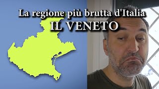 La regione più brutta dItalia Il VENETO [upl. by Barbette]