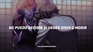 quotNo puedo decidir si debes vivir o morirquot La canción que el mismo Dazai Osamu se dedica así mismo [upl. by Jeanie125]