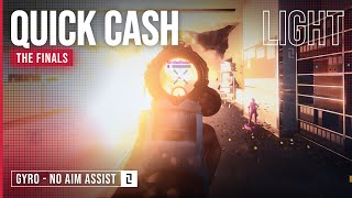 THE FINALS  Quick Cash Gameplay  No Aim Assist  Controller Gyro Motion Control [upl. by Chao75]