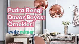 Pudra Rengi Duvar Boyası Örnekleri ve Uyumlu Olduğu Renkler [upl. by Forlini]