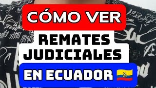 🚨 TUTORIAL para ver Remates de Inmuebles en Ecuador 🇪🇨  Remates judiciales [upl. by Eelyab]